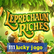 111 lucky jogo